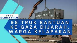 PARAH 98 TRUK BANTUAN KE GAZA DIJARAH WARGA KELAPARAN [upl. by Lambart]