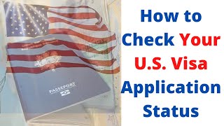 How to Check Your DV and Other US Visa Application Status [upl. by Luapsemaj646]