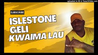 ISLESTONE  Geli Kwaima Lau 2022 [upl. by Assennev270]