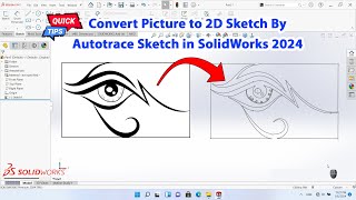 SolidWorks 20232024 Tips amp Tricks  Convert Picture to 2D Sketch By Autotrace Sketch [upl. by Held]