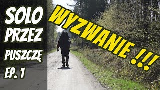 SAMOTNA WYPRAWA PRZEZ PUSZCZĘ NOTECKĄ  120 KM PRZEZ JEDEN Z NAJWIĘKSZYCH LASÓW W POLSCE Ep 1 [upl. by Estrellita772]