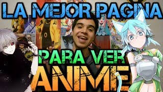 LA MEJOR PAGINA PARA VER ANIME  SIN ANUNCIOS [upl. by Snilloc471]