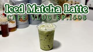 Cafe Vlog EP1508  Iced Matcha Latte  Matcha green tea  Medium size [upl. by Anawal]