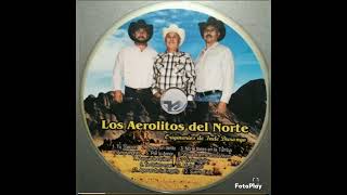 Los Aerolitos Del Norte Te Quiero Mas [upl. by Nahsrad]