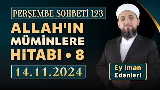 Perşembe Sohbeti  Ey İman Edenler 8  14112024 [upl. by Ettevram]