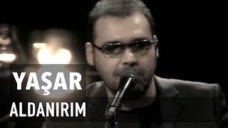 Yaşar  Aldanırım JoyTurk Akustik [upl. by Stuppy]