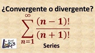 Serie con factoriales convergente o divergente  La Prof Lina M3 [upl. by Atteuqihc]