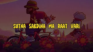 Sutna sakdina ma Raat vari  Aagya cover Lyrics [upl. by Nilauqcaj]