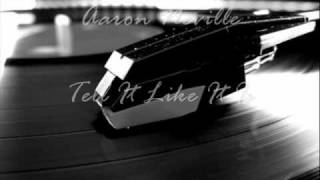 Tell It Like It Is Lyrics  Aaron Neville [upl. by Gnaht950]