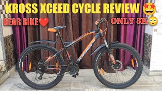 Kross xceed cycle review  kross xceed 21 Gear bike  best budget Gear bike ❤️ [upl. by Hilar276]