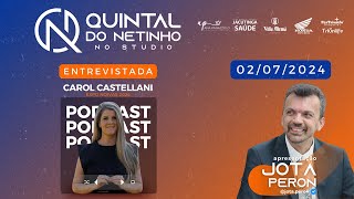 007 – Quintal do Netinho no Studio c Carol Castellani 020724 [upl. by Parthen]