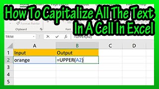 How To Capitalize An Entire Text String Make All Uppercase Letters In A Cell In Excel Explained [upl. by Elephus]