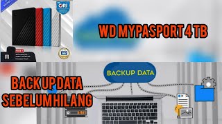 Yuk Backup Data Sebelum Hilang Bersama WD My Pasport 4 TB [upl. by Petulia]