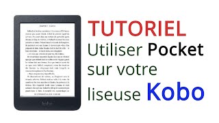 Comment utiliser Pocket avec une liseuse Kobo  TUTO [upl. by Artenal576]