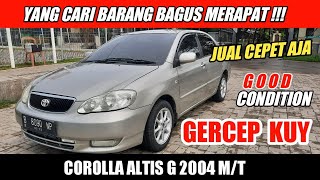 TERJUAL CEPAT TOYOTA COROLLA ALTIS G TAHUN 2004 MANUAL II KONDISI MULUS [upl. by Calandra62]