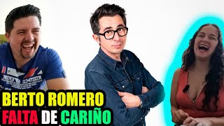 Comediante ESPAÑOL  Reaccion Berto Romero  Falta de Cariño [upl. by Edrahs278]