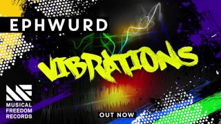 Ephwurd  Vibrations Official Audio [upl. by Thomajan]