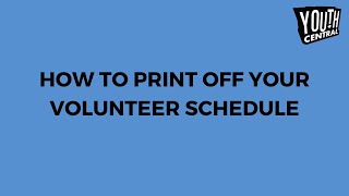 How to Print Your Volunteer Schedule from Better Impact [upl. by Erbe]