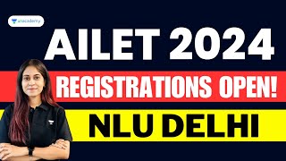 AILET 2024 Registration Open  Apply Now for NLU Delhi  Manjari Singh [upl. by Kalina]