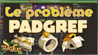 LE PROBLÈME PADGREF  Dofus 270 [upl. by Faus]