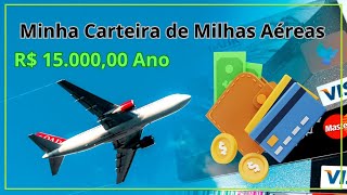 Minha Carteira de Milhas Aéreas R 1500000 Ano [upl. by Hamner751]