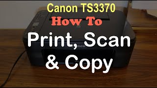 How to PRINT SCAN amp COPY with Canon TS3370 Printer amp review [upl. by Cara]