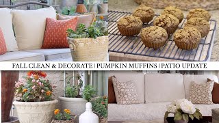 FALL CLEAN amp DECORATE  PUMPKIN BREAD  PATIO REFRESH [upl. by Doniv570]