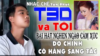 T30 amp TÔI  NHẠC CHẾ NGUYỄN PHƯƠNG HẰNG MỚI NHẤT DO CHÍNH CÔ SÁNG TÁC BÀI HÁT NGHẸN NGÀO CẢM ĐỘNG [upl. by Lakym361]