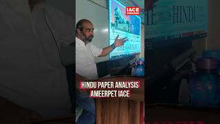 HINDU Paper Analysis  Ameerpet IACE [upl. by Annahs149]