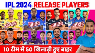 IPL 2024 All 10 Teams Release Player List  सभी 10 टीम से कुल 50 खिलाड़ी हुए बाहर  IPL 2024 Auction [upl. by Baker]