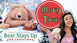 Bear Stay up for Christmas Read Aloud  Educational Videos for Kids  Princess Eleanor [upl. by Noemad772]