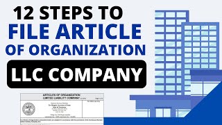 12 Steps to File the Articles of Organization Document for LLC [upl. by Eannaj]