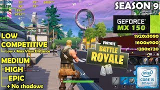 MX150  i5 8250U  Fortnite Season 9  1080p 900p 720p [upl. by Gone]