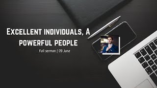 Excellent individuals A powerful people Full sermon 090624 [upl. by Yeaton]