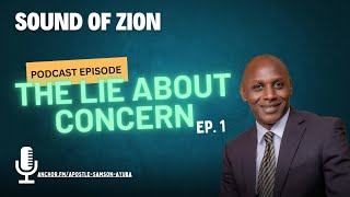 THE LIE ABOUT CONCERN EP1  APOSTLE SAMSON AYUBA [upl. by Holli209]