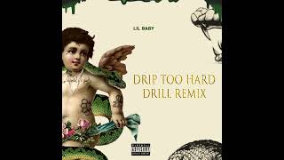 DRILL REMIX Drip Too Hard  Lil Baby x Gunna [upl. by Vinn]