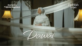 Fadhilah Intan  Dawai OST Film Air Mata Di Ujung Sajadah Official Music Video [upl. by Samid431]