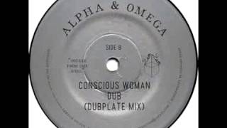 Alpha amp Omega  Conscious Woman Dub Dubplate Mix ZAMZAM11 [upl. by Saucy]