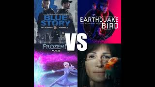 Blue Story VS Earthquake Bird Frozen II VS Homecoming 21 Bridges VS Fast Color [upl. by Ahsikit979]