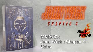 Hot Toys MMS730 Caine John Wick Ch4 Unboxing Quick Look Review [upl. by Airdnassac246]