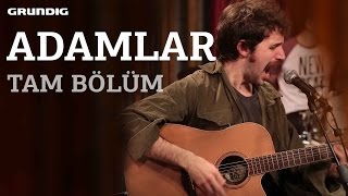 Adamlar  Tam Bölüm  akustikhane sesiniaç [upl. by Enamrahs]