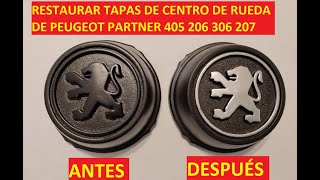 RESTAURAR TAPAS CENTRO PEUGEOT LLANTA RUEDA RIN PARTNER 206 405 106 207 406 ETC [upl. by Sadinoel]