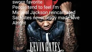 Kevin Gates Satellites with lyrics [upl. by Garlan]