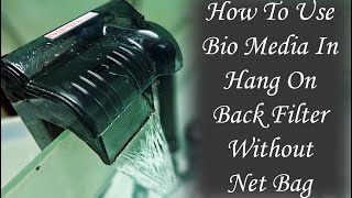 How To Use Bio Media In Hang On Back Filter  How To Get Crystal Clear Water In Aquarium [upl. by Manvel]