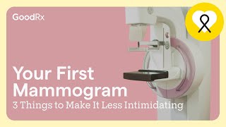 3 Things to Make Your First Mammogram Less Intimidating  GoodRx [upl. by Maria433]