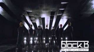 NEW Block B  Wanna B DEBUT [upl. by Elsbeth]