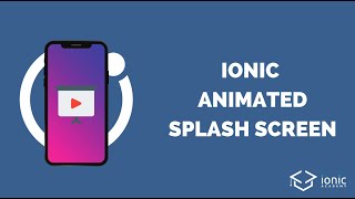 Improving Your Ionic Splash Screen with Animations [upl. by Myrtice]