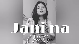 Janina Keno Ta Janina  Ukulele Cover  Female version [upl. by Amre960]