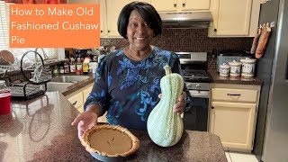 Making Old Fashioned Cushaw Pie [upl. by Erdda]