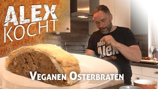 Alex kocht  veganer Osterbraten  Rezept  Anleitung [upl. by Lymn203]